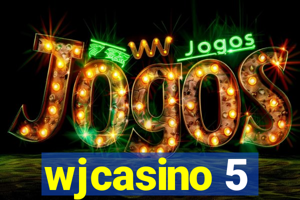 wjcasino 5